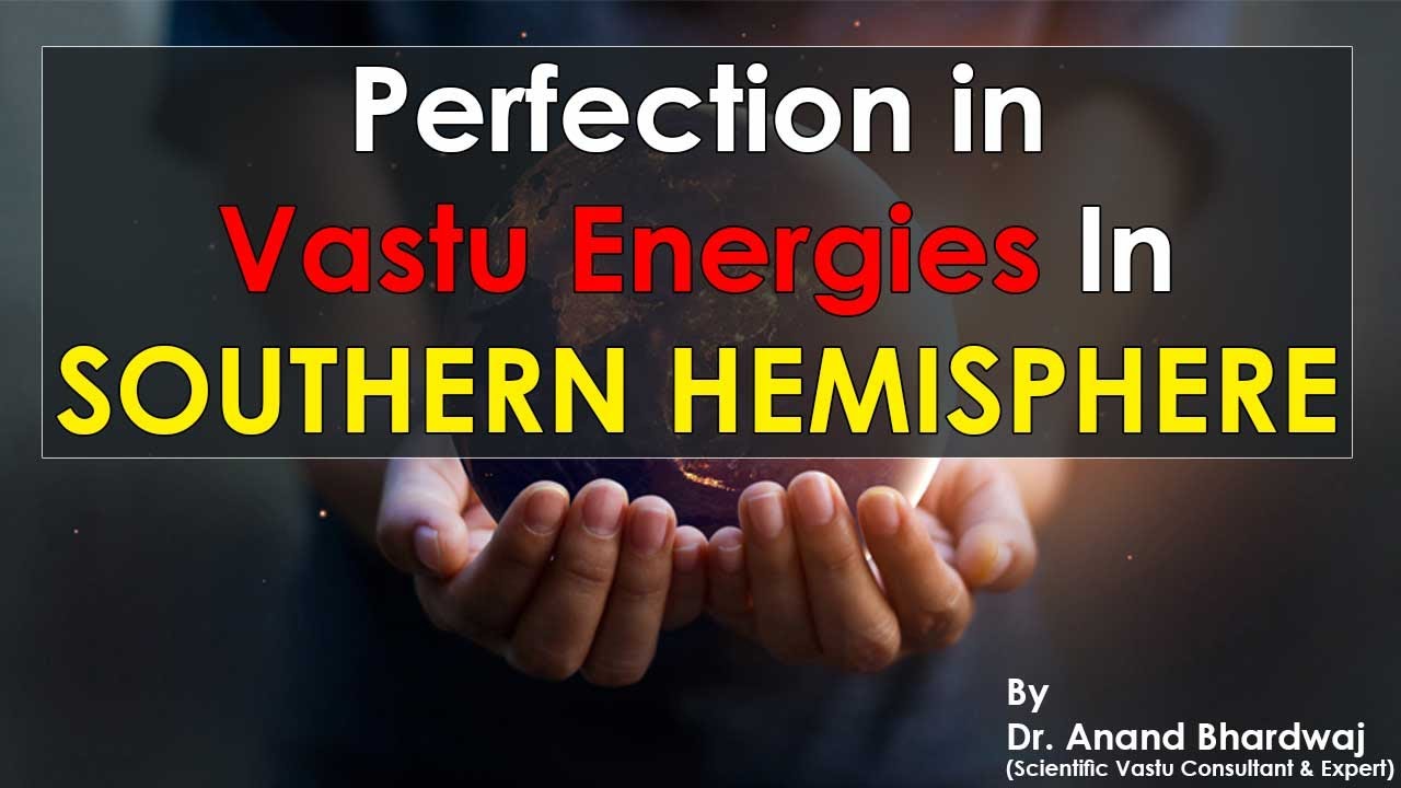 Southern Hemisphere Vastu, Vastu For Australia, Vastu For Home