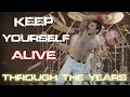 Keep Yourself Alive Queen THROUGH THE YEARS 
