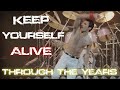 Keep Yourself Alive (Queen) THROUGH THE YEARS