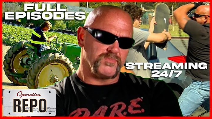 Full Episodes 24 hours a day! | Operation Repo