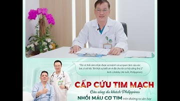 CẤP CỨU DU KHÁCH PHILIPINS NHỒI MÁU CƠ TIM TRÊN ĐƯỜNG RA SÂN BAY