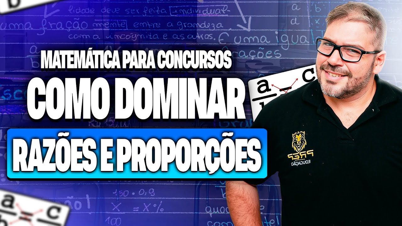 Matemática para Concursos: Como Dominar Razões e Proporções