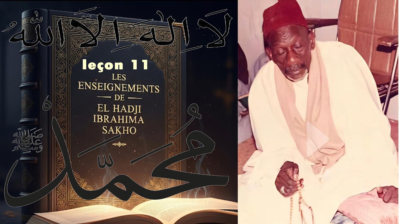 🔴 LEÇON 11👉L’Amour du Prophète à travers Khilassou Zabab | El Hadji Ibrahima Sakho