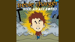 Video thumbnail of "Treble Charger - Brand New Low"