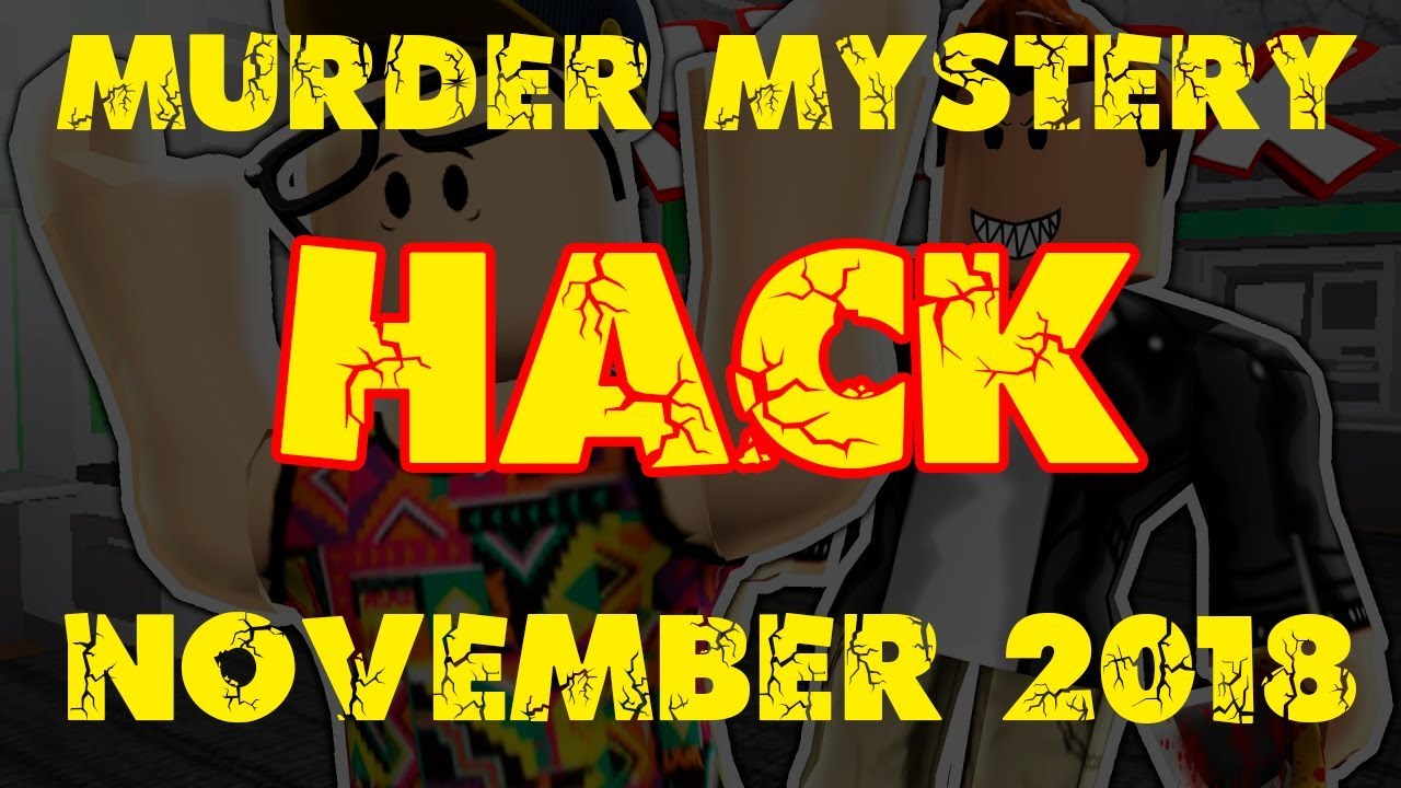 Roblox Murder Mystery Hack 2018