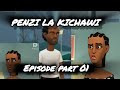 Penzi La Kichawi Ep 1 Penzi La Kichawi Ep 1