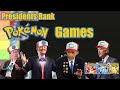 The presidents rank pokemon games