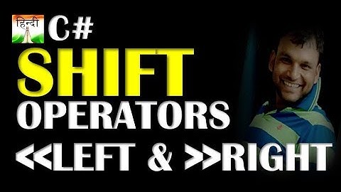 Part 30 C# Operators :  SHIFT OPERATOR
