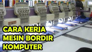 Cara kerja mesin bordir komputer 6 kepala dan 1 kepala