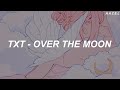 TXT 투모로우바이투게더 Over The Moon Easy Lyrics 