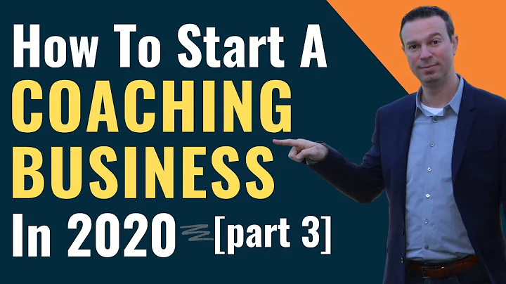 How To Start A Successful Coaching Business in 2020 [Part 3]