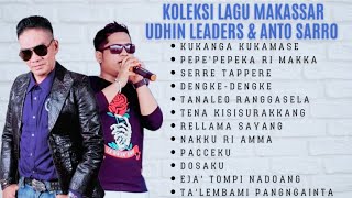 Koleksi lagu Makassar Udhin leaders & Anto sarro
