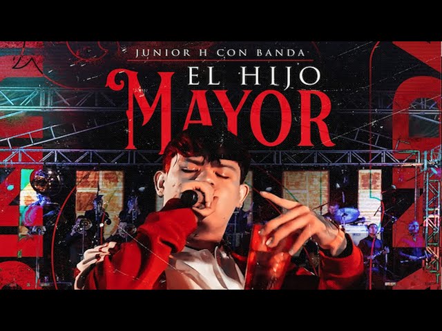 Junior H - El Hijo Mayor