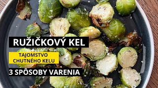 Ružičkový Kel 3 Spôsoby Varenia 2 Dresingy, Ktoré Mu Dajú Dokonalú Chuť