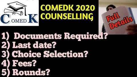 COMEDK 2020 COUNSELLING DETAILED PROCEDURES | COMEDK 2020 DOCUMENT VERIFICATION