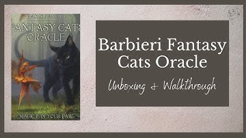 Barbieri Fantasy Cats Oracle Unboxing and Walkthrough