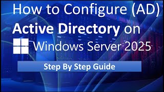 How to Configure Active Directory on Windows Server 2025