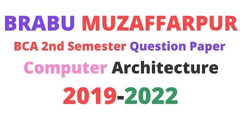 B.C.A 2nd Semester Question Paper (2019-22) || Computer Architecture || By Amarjeet Kumar