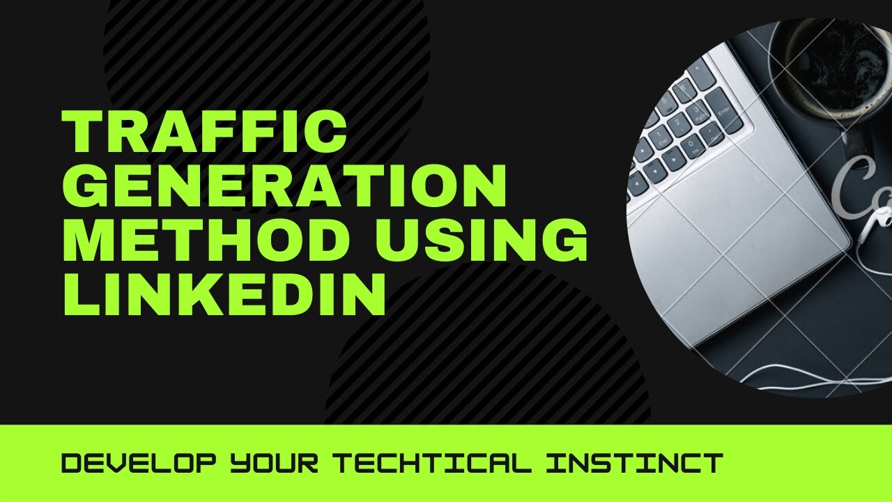 Traffic Generation Method Using Linkedin