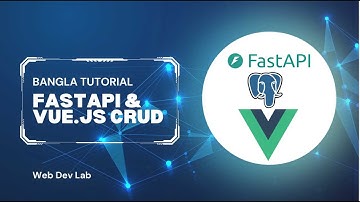 FastAPI, PostgreSQL & Vue.js CRUD App in Bangla (Part-6) | Update data and Delete Data from DB
