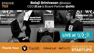 E769: #TWiSTLive@WSGR: Balaji Srinivasan (21.co, a16z): crypto tokens, ICOs, longevity, future tech