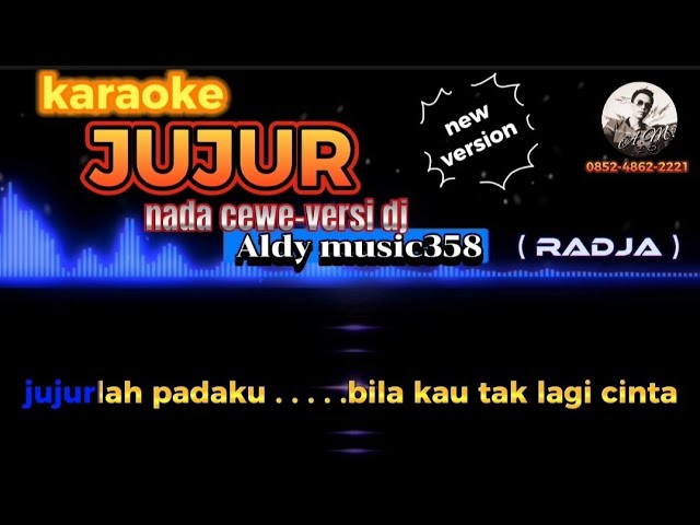 JUJUR (RADJA) | KARAOKE NADA CEWE | VERSI DJ ALDY MUSIC358 class=