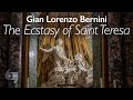 The Ecstasy of Saint Teresa by Bernini