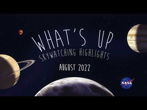 NASA What's Up: Skywatching Highlights for August 2022