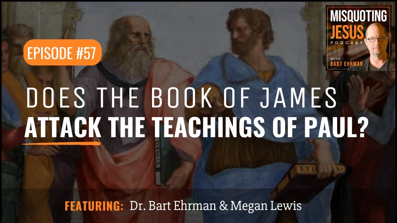 Does the Book of James Attack the Teachings of Paul?