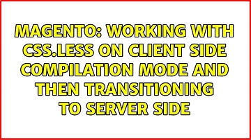 working with css.less on client side compilation mode and then transitioning to server side