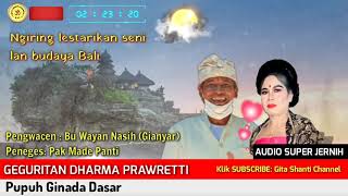 Pupuh Ginada Dasar Geguritan Dharma Prawretti versi Bu Wayan Nasih dan Pak Wyn Panti Pupuh Ginada Dasar Geguritan Dharma Prawretti versi Bu Wayan Nasih dan Pak Wyn Panti