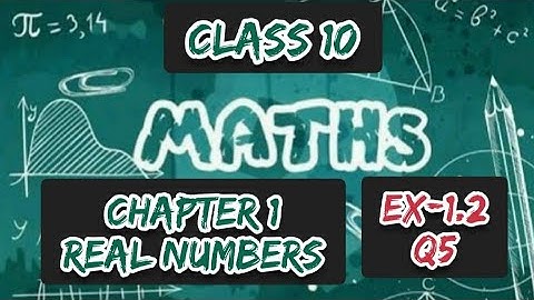 Class 10 Maths Chapter 1 Real Numbers Ex-1.2 Q5 |Boards| NCERT CBSE