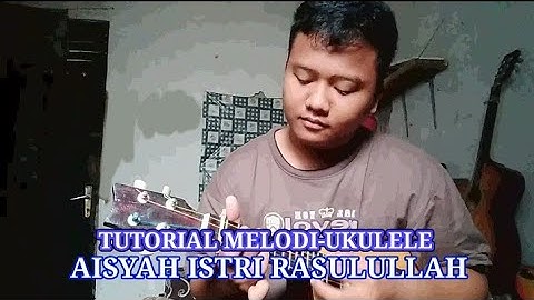 TUTORIAL MELODI Aisyah Istri Rasulullah #Chord #Ukulele #ROBBYANANDOFFICIAL #AisyahIstriRasulullah