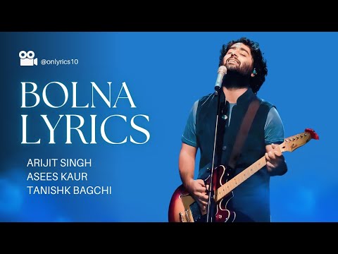 Bolna Mahi Bolna lyrics | Arijit Singh, Asees Kaur & Tanishk Bagchi | Movie:-Kapoor & Sons