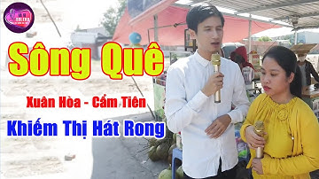 Sông Quê - Cặp Đôi Khiếm Thị Hát Rong Mưu Sinh Có Giọng Ca Hay Hơn Ca Sĩ | Xuân Hòa ft Cẩm Tiên