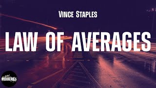 Vince Staples - LAW OF AVERAGES (lyrics)