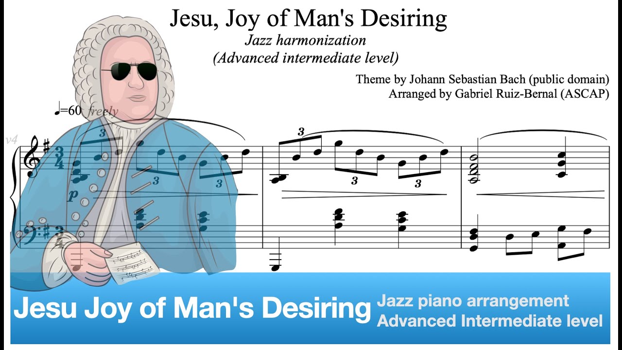 J.S. Bach's JESU, JOY OF MAN'S DESIRING piano jazz arrangement.  Advanced Intermediate level.