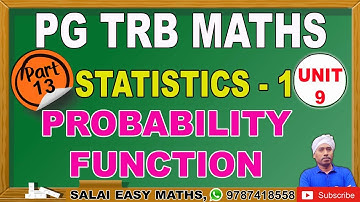 PG TRB MATHS | UNIT 9 | STATISTICS - 1 | PART 13 | PROBABILITY FUNCTION | DISCRETE & CONTINUOUS CASE