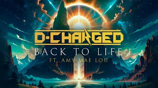 D-Charged ft. Amy Mae Lou - Back To Life (Official Hardstyle Audio)