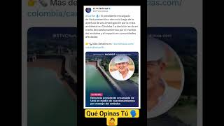 El Presidente Encargado De Urrá Presentó Su Renuncia Gustavo Petro Lo Tiene Asustados