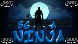 360 - BE A NINJA - 360 VR VIDEO - FUNBBTV