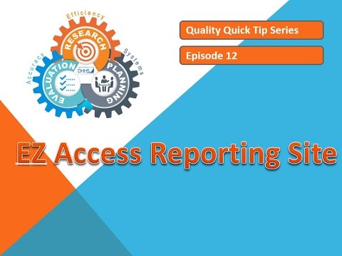 Quality Quick Tip #12 - EZ Access Reporting Site