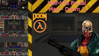 Half-Life Brutal : Map - Doom 1