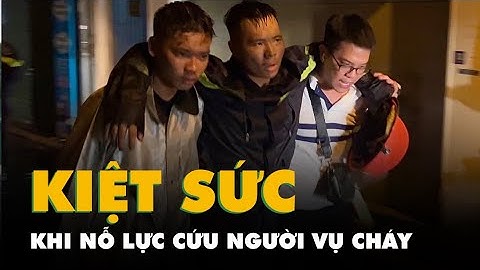 Cảnh sát dầm mưa, kiệt sức khi nỗ lực cứu người trong vụ cháy chung cư mini ở Hà Nội