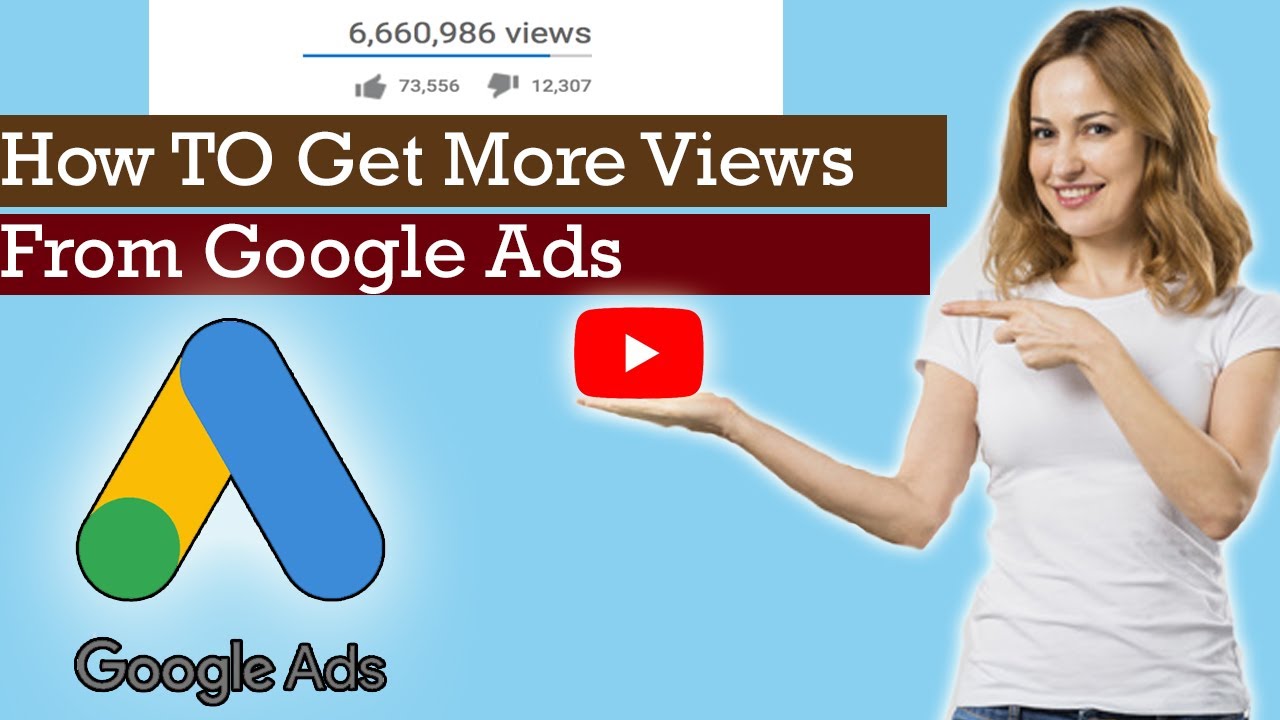 How To GET MORE VIEWS From Google Ads | Boost Your YouTube Video ...