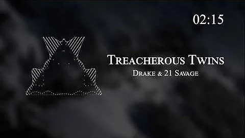 Drake & 21 Savage - Treacherous Twins