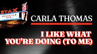 Carla Thomas - I Like What You&#39;re Doing (To Me) (Official Audio) - from STAX: SOULSVILLE U.S.A.