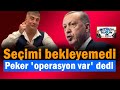 Peker seçimi bekleyemedi; 'Operasyon var' sinyali | Medyada Bugün | CANLI