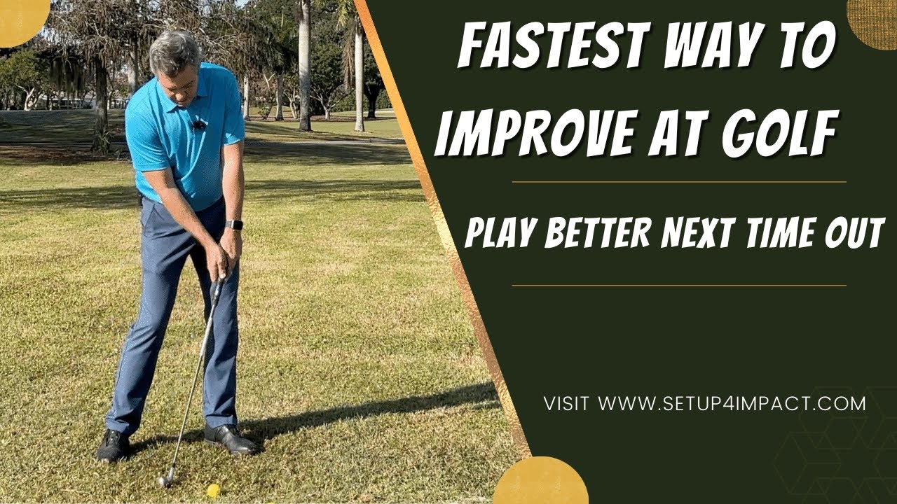 FASTEST way to IMPROVE at GOLF & Play your BEST score ever! YouTube