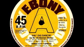 Inner City Express - Shu&#39; dig dancin&#39; (1978)